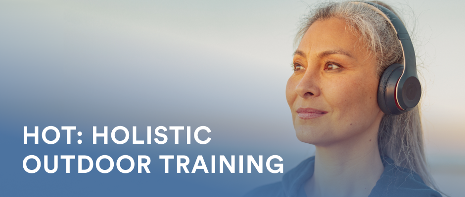 Holistic Outdoor Training Audio Program Holistic Outdoor Training Audio Program