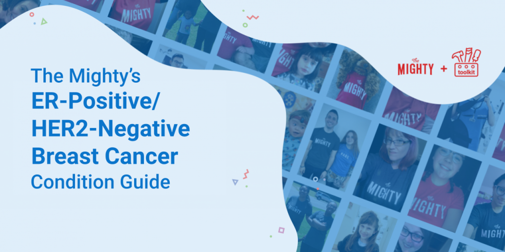 The Mighty's ER-positive/HER2-negative Metastatic Breast Cancer Condition Guide - The Mighty