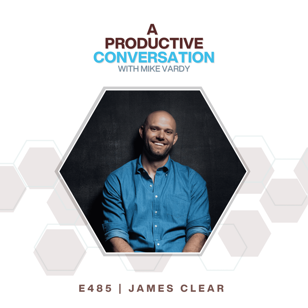 Episode 485: James Clear Talks About Atomic Habits