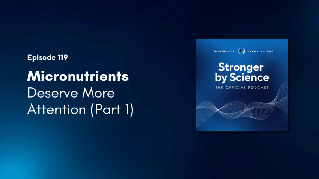 Micronutrients Deserve More Attention (Episode 119)