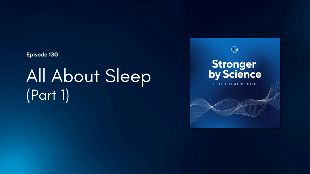 All About Sleep (Part 1) (Episode 130)