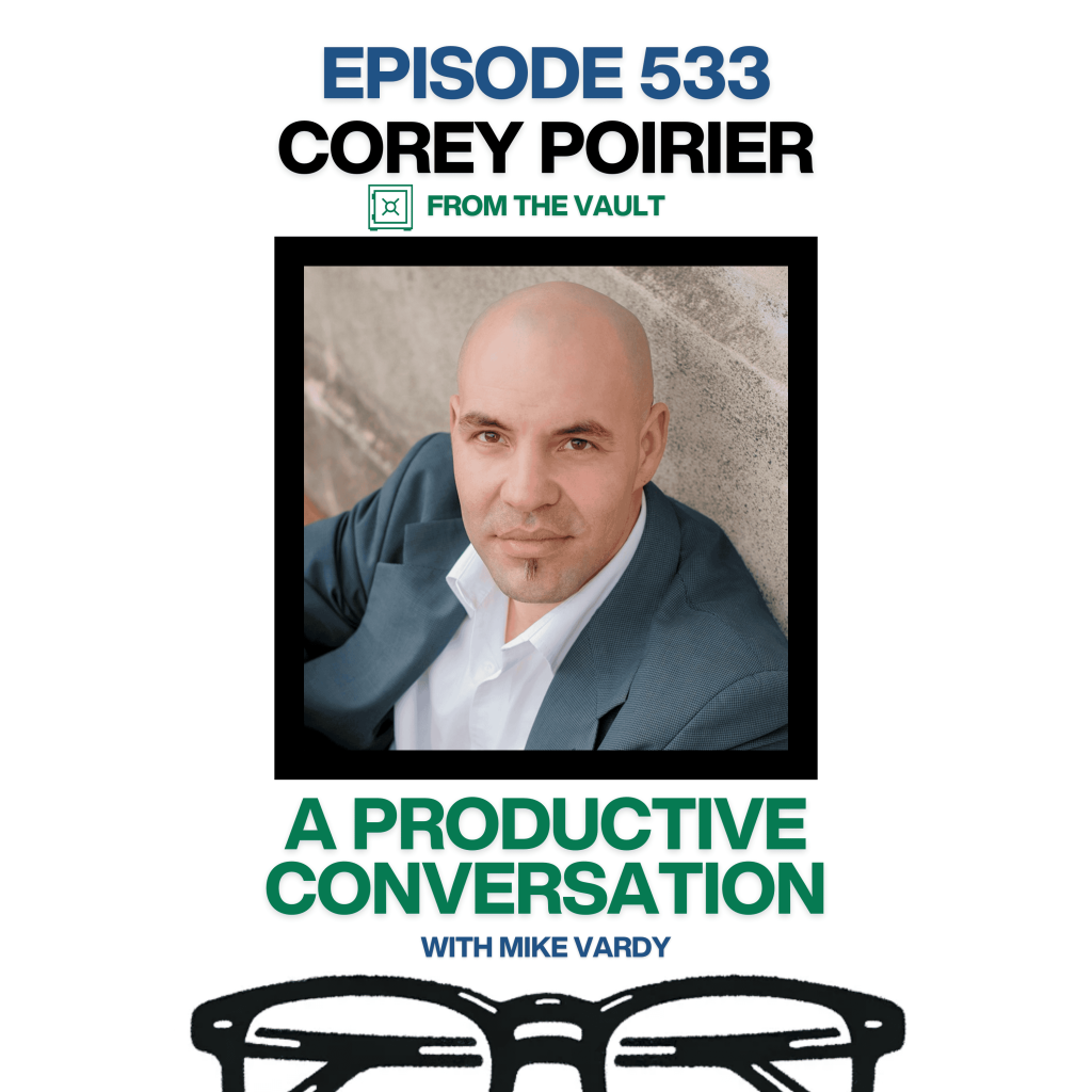 Episode 533: Corey Poirier Talks About Finding Your Passion and Overcoming Public Speaking Fears