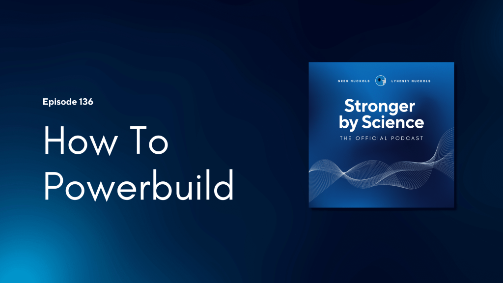 How to Powerbuild (Episode 136)