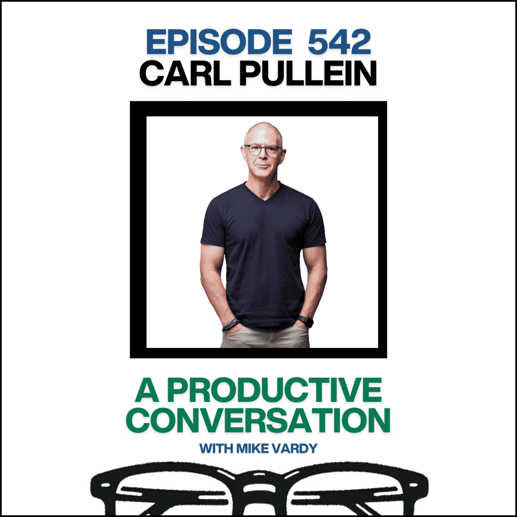 Episode 542: Carl Pullein Talks About Time Management and Productivity Strategies
