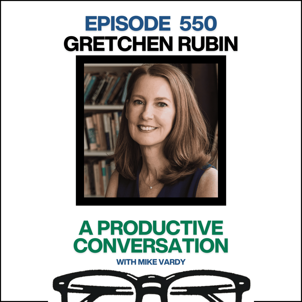 Episode 550: Gretchen Rubin Talks About The Four Tendencies