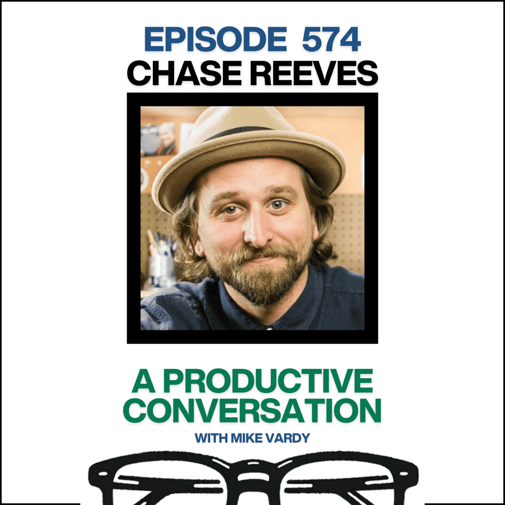 Episode 574: Chase Reeves Talks About Creativity, Fatherhood, and the Gray Areas