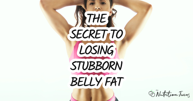 The Secret to Losing Stubborn Belly Fat From Registered Dietitians