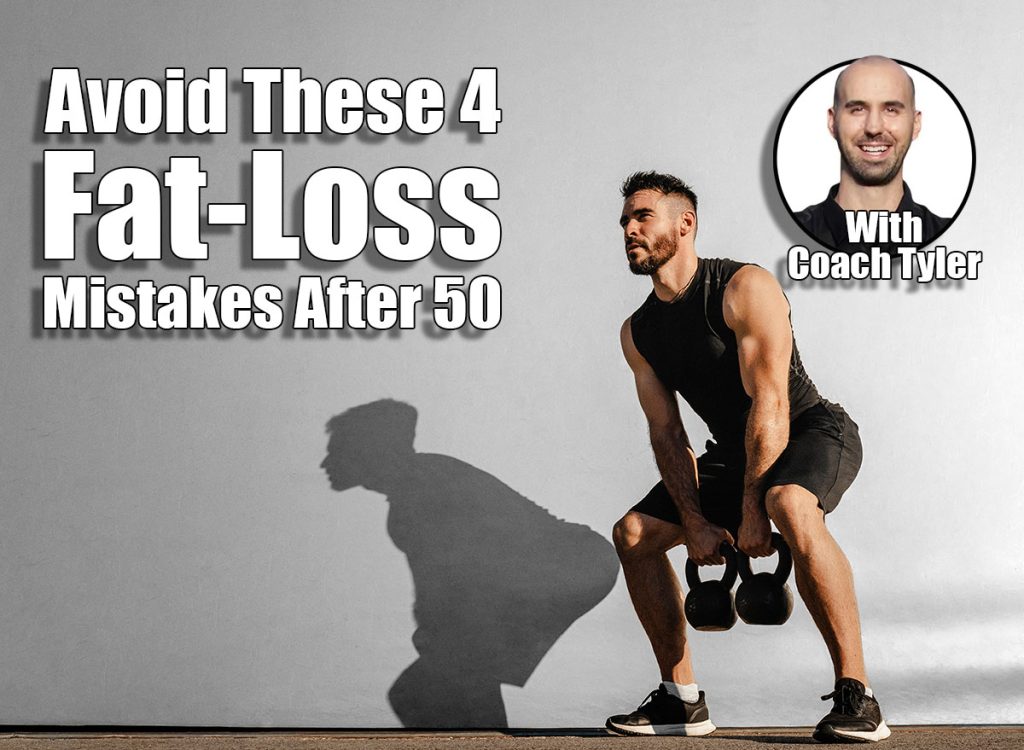 4 Fat-Loss Mistakes Men Over 50 Must Avoid