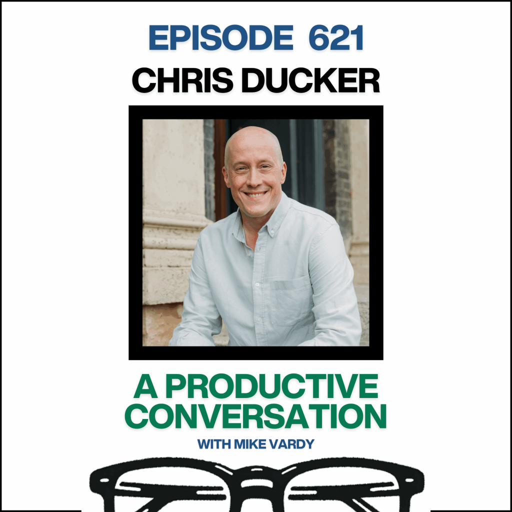 Episode 621: Chris Ducker Talks About Long Haul Leadership and Lasting Success
