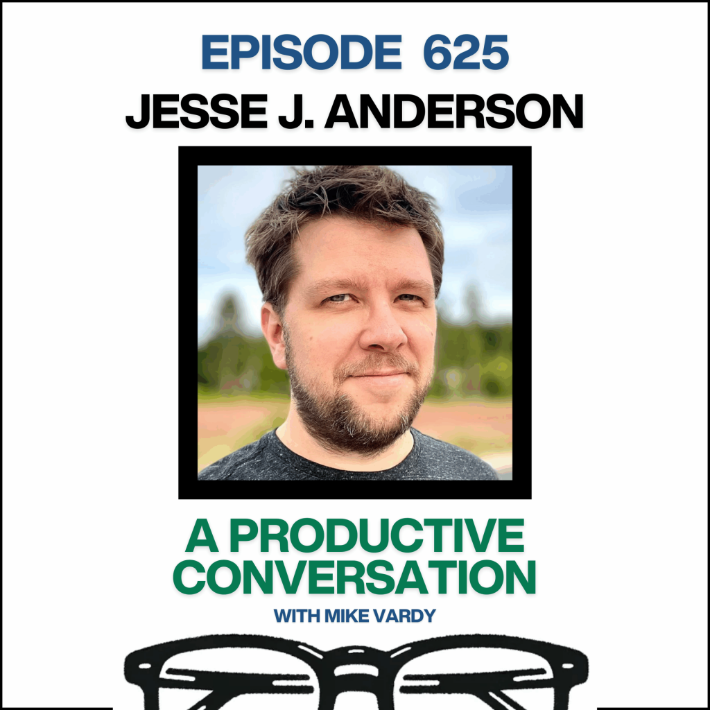 Episode 625: Jesse J. Anderson Talks About ADHD, Extra Focus, and Finding Flow